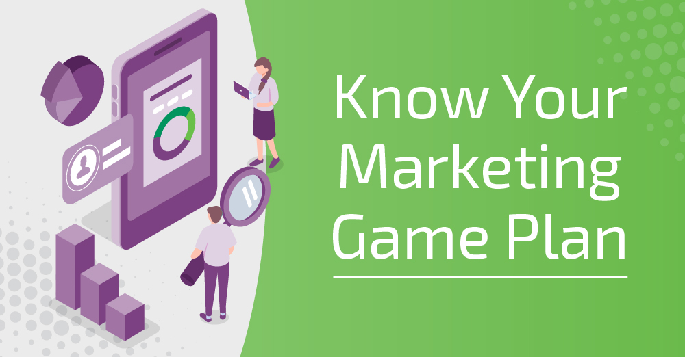 Know Your Marketing Game Plan